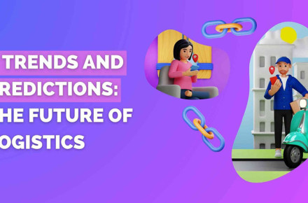 Logistics Trends: Insights and Predictions for Future
